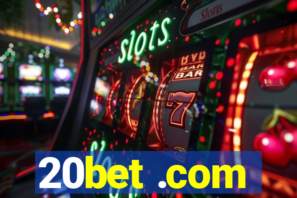 20bet .com